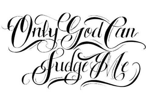 Only God Can Judge Me - Boston Temporary Tattoos
